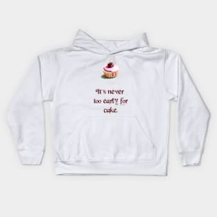 Never Too Early for Cake Kids Hoodie